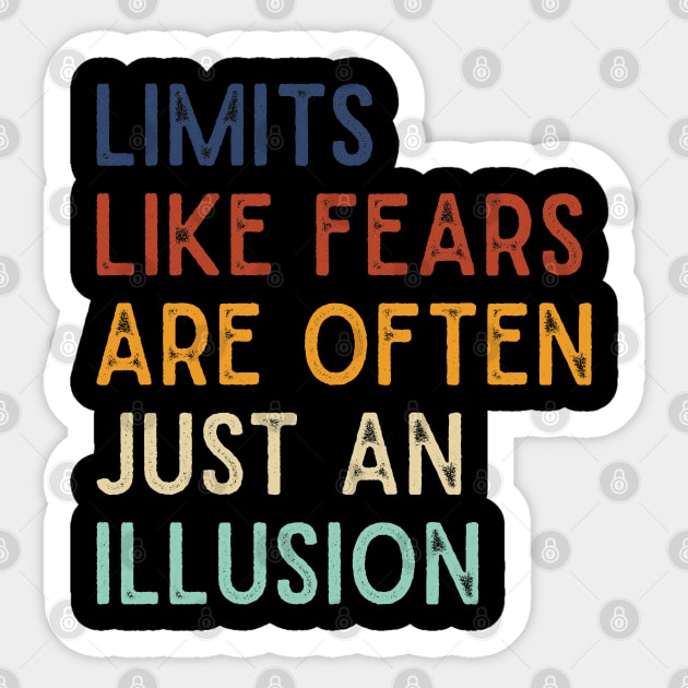 Funny saying retro Limits like fears are often just an illusion Sticker by TeeTypo